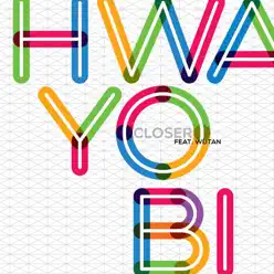 Closer (feat. Wutan) - Single - Hwayobi Closer (feat. Wutan) - Single - Hwayobi