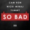 So Bad (feat. Nicki Minaj & Yummy) artwork