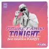 Tonight (We Gonna Party) - Single album lyrics, reviews, download