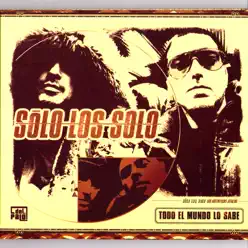 Todo el Mundo Lo Sabe - Solo Los Solo