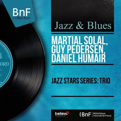 Jazz Stars Series: Trio (Stereo Version) - Martial Solal