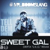 Sweet Gal (Drifta's UK Garage Remix) - Single