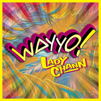 Wayyo - Lady Chann | Shazam