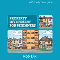 Rob Dix - Property Investment for Beginners (Unabridged) artwork