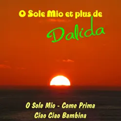 O sole mio et plus de Dalida - Dalida