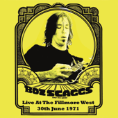 Live At the Filmore West, 30th June 1971 - Boz Scaggs