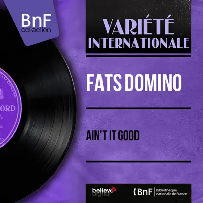 Ain't It Good (Mono Version) - EP - Fats Domino