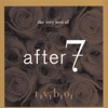 After 7 - Ready or Not