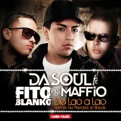 De Lao a Lao (feat. Fito Blanko & Maffio) [Remix No Pierdes El Break] - Single - Dasoul
