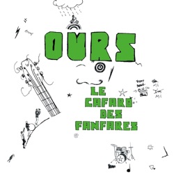Ours - Le cafard des fanfares