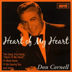 Heart of My Heart - Don Cornell Heart of My Heart - Don Cornell