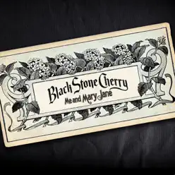 Me and Mary Jane - Single - Black Stone Cherry
