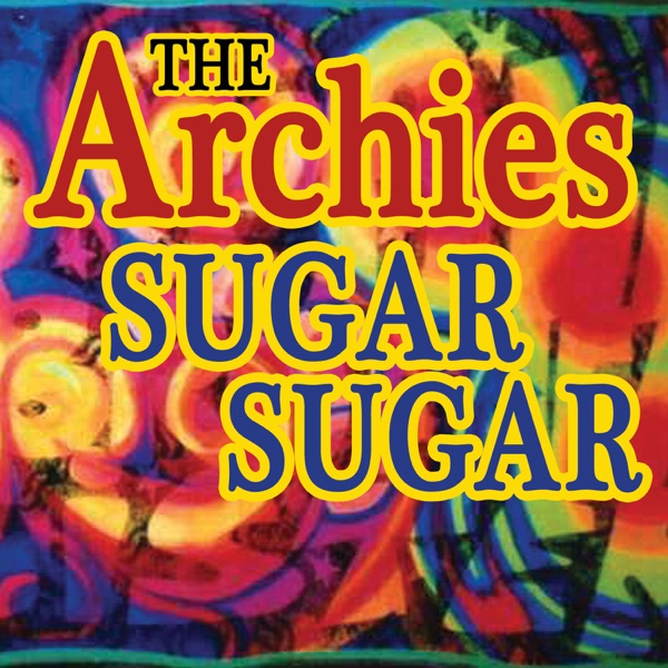 Archies - Sugar Sugar