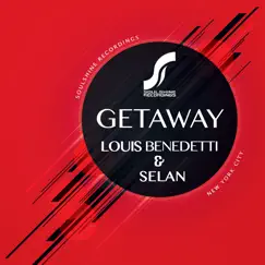 Getaway - Single by Louis Benedetti & Selan album reviews, ratings, credits