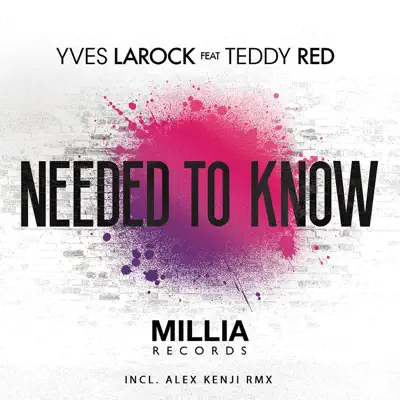 Needed to Know (feat. Teddy Red) [Remixes] - EP - Yves Larock