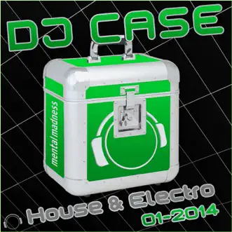 DJ Case House & Electro 01-2014 by Various Artists album reviews, ratings, credits