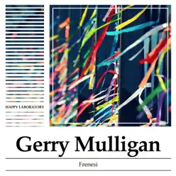 Frenesi - Gerry Mulligan Frenesi - Gerry Mulligan