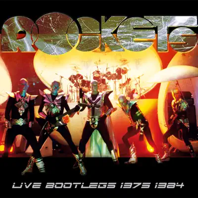 Live Bootlegs 1975-1984 - Rockets