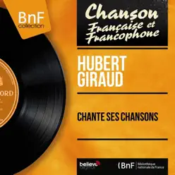 Chante ses chansons (feat. Bill Byers et son orchestre) [Mono Version] - EP - Hubert Giraud