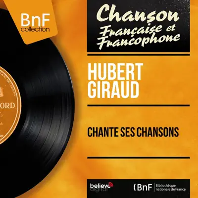 Chante ses chansons (feat. Bill Byers et son orchestre) [Mono Version] - EP - Hubert Giraud