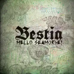 Bestia (Edición Especial) - Hello Seahorse!