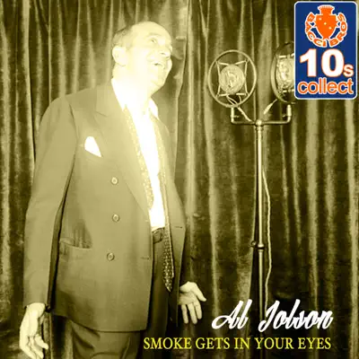 Smoke Gets in Your Eyes (Remastered) - Single - Al Jolson
