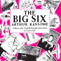 Arthur Ransome - The Big Six: Swallows and Amazons, Book 9  (Unabridged) artwork