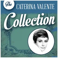The Caterina Valente Collection - Caterina Valente