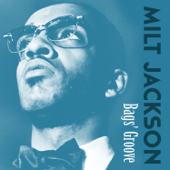 Bags' Groove - Milt Jackson