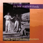 The Doc Watson Family - Somebody Touched Me