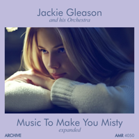 Jackie Gleason - Music to Make You Misty (Expanded) artwork