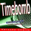 Timebomb (Originally Performed By Kylie Minogue) [Karaoke Version] song lyrics