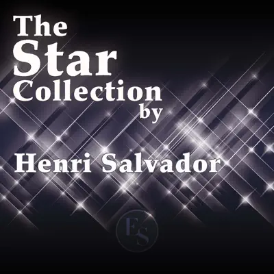 The Star Collection By Henri Salvador - Henri Salvador