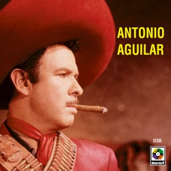 Antonio Aguilar - El Chivo