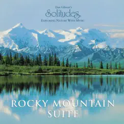 Rocky Mountain Suite by Dan Gibson's Solitudes album reviews, ratings, credits