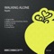 Walking Alone (&lez Remix) - Rejekt lyrics