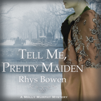 Rhys Bowen - Tell Me, Pretty Maiden (Unabridged) artwork