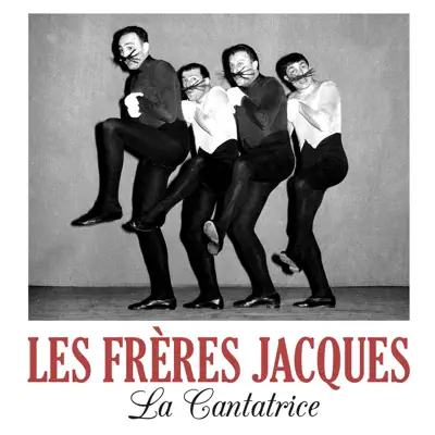 La Cantatrice - Single - Les Frères Jacques