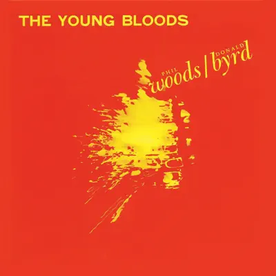The Young Bloods (Remastered) - Phil Woods