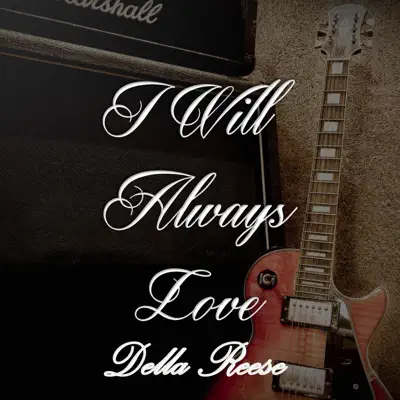 I Will Always Love Della Reese - Della Reese I Will Always Love Della Reese - Della Reese