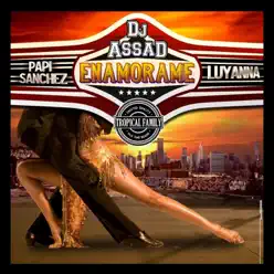 Enamorame (Yeah Baby) [Latino Version] [feat. Papi Sánchez & Luyanna] - Single - DJ Assad