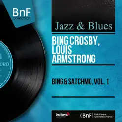 Bing & Satchmo, Vol. 1 (Mono Version) - EP - Bing Crosby