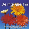 Je n'ai que Toi (13 chants de louange tirés du recueil "J'aime l'Eternel, Vol. 2")