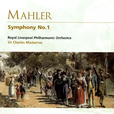Mahler: Symphony No.1 - Royal Liverpool Philharmonic Orchestra Mahler: Symphony No.1 - Royal Liverpool Philharmonic Orchestra