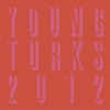 Young Turks 2012 - EP