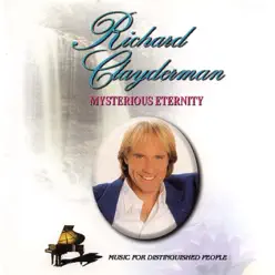 Mysterious Eternity - Richard Clayderman Mysterious Eternity - Richard Clayderman