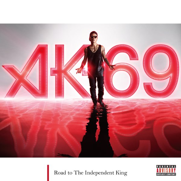 Ak 69の Road To The Independent King をapple Musicで