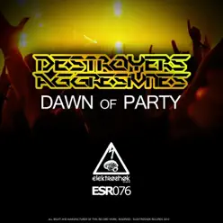 Dawn of Party - Single - Destroyers Dawn of Party - Single - Destroyers