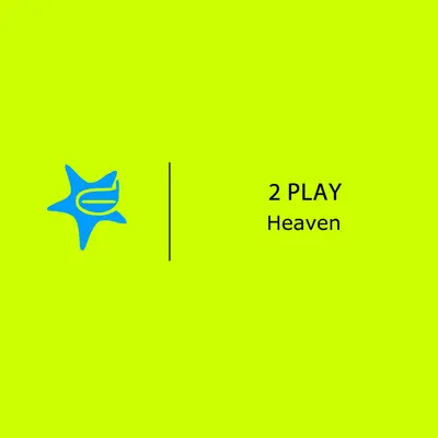 Heaven - Single - 2 Play