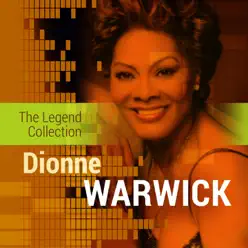 The Legend Collection: Dionne Warwick - Dionne Warwick